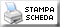 STAMPA SCHEDA